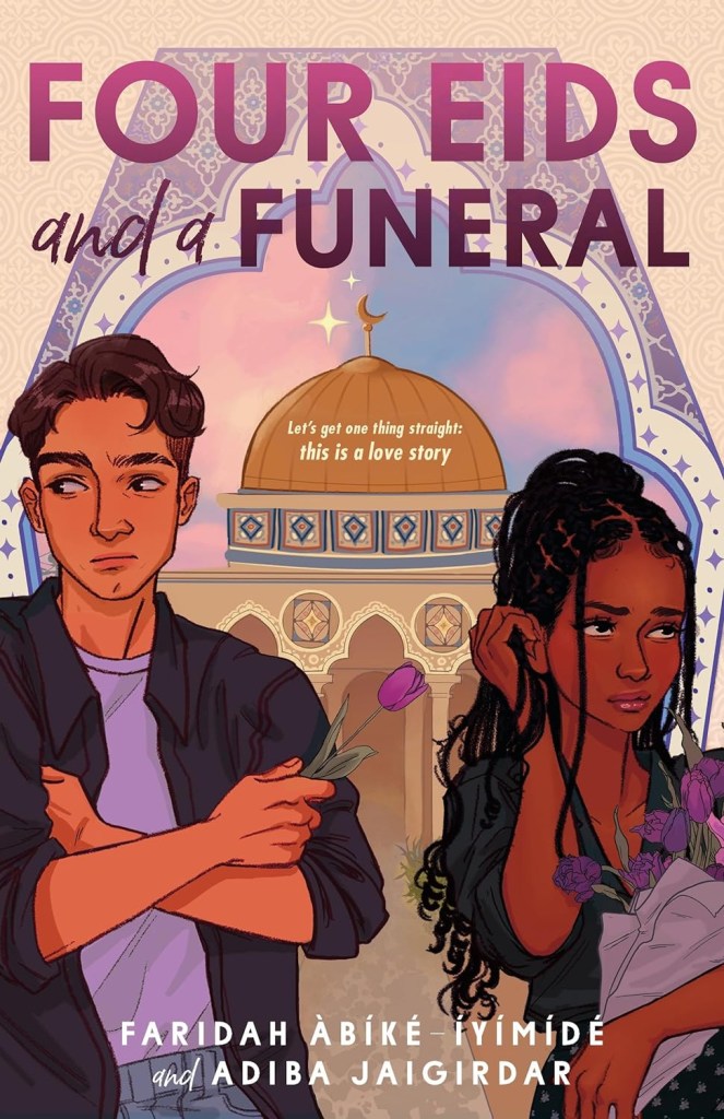 Cover of 'Four Eids and a Funeral' by Faridah Àbíké-Íyímídé and Adiba Jaigirdar.