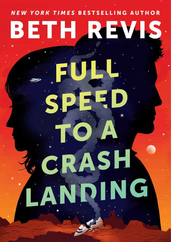 Cover of 'Full Speed to a Crash Landing' by Beth Revis.