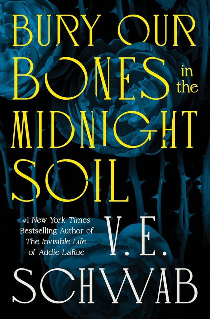 The cover of 'Bury Our Bones in the Midnight Soil' by V.E. Schwab.